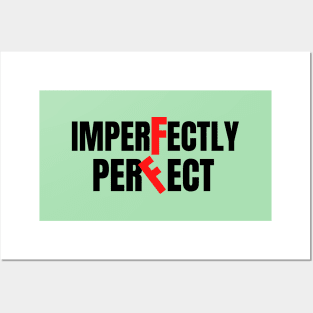 imperfectly perfect Posters and Art